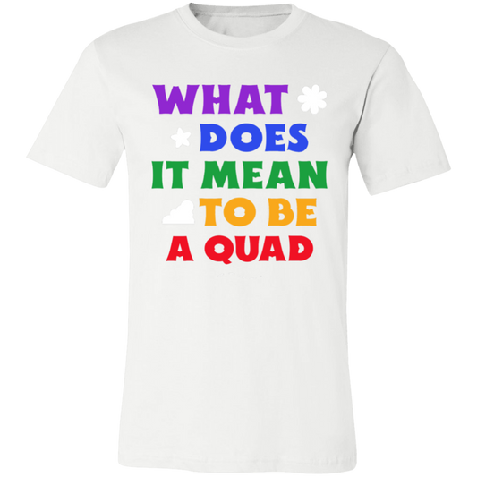 WHAT DOES IT MEAN TO BE A QUAD